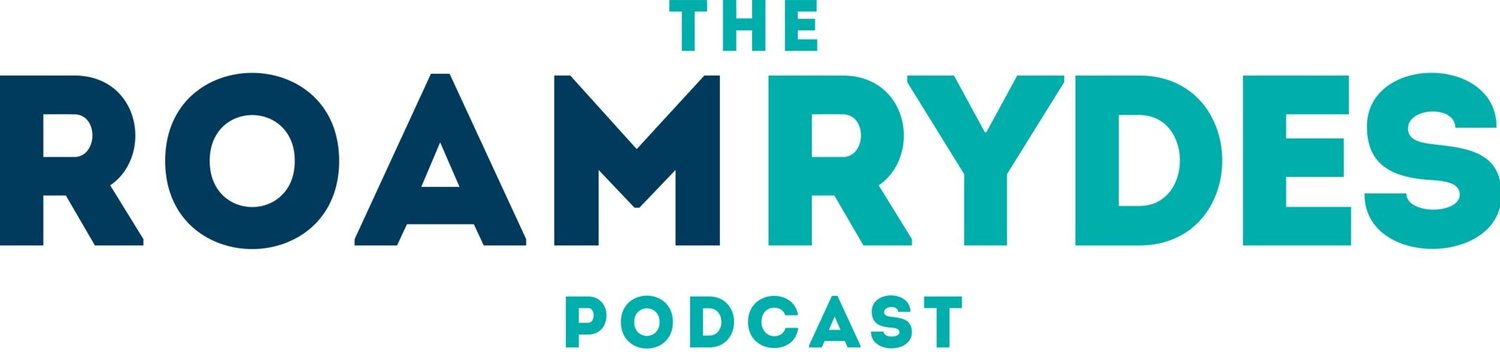 The Roam Rydes Podcast